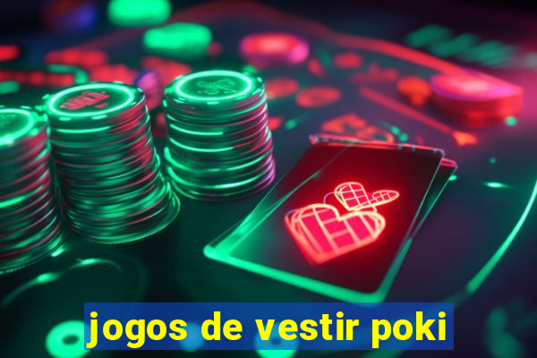 jogos de vestir poki