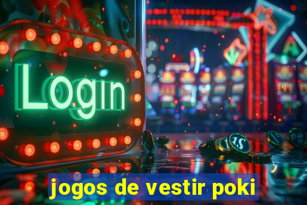 jogos de vestir poki