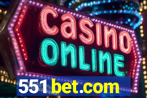 551 bet.com