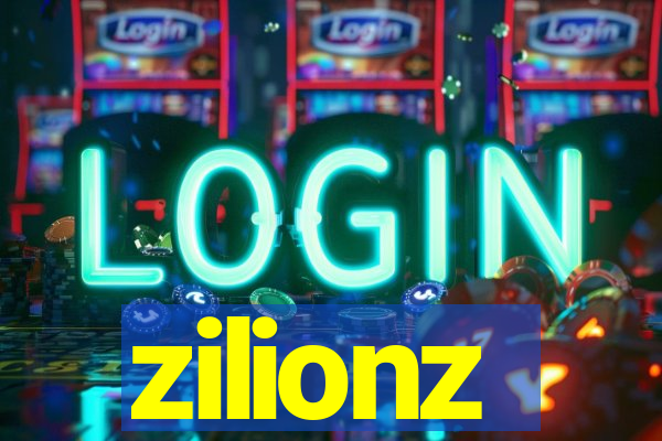 zilionz