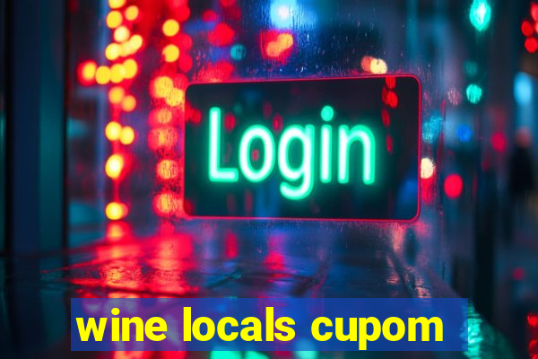 wine locals cupom