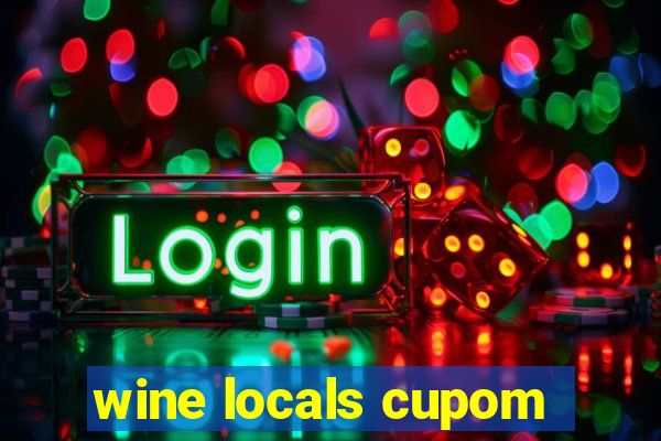 wine locals cupom