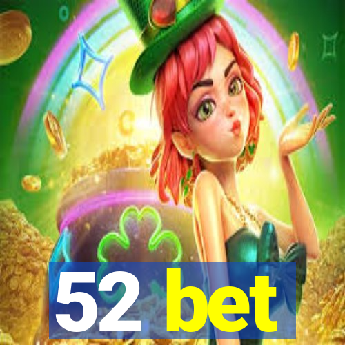 52 bet