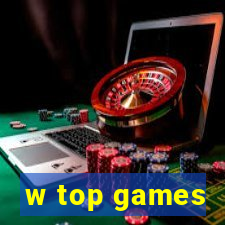 w top games