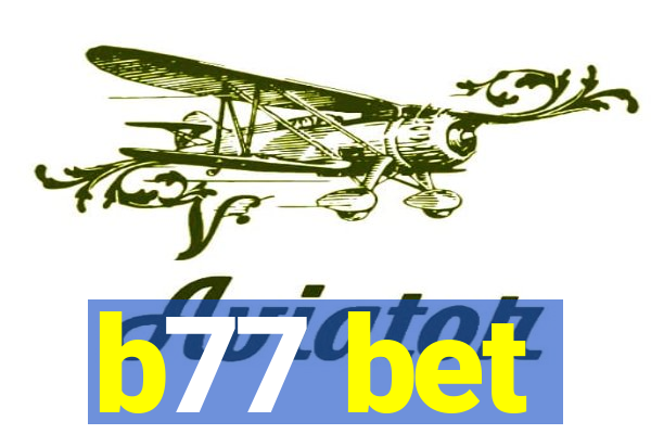 b77 bet