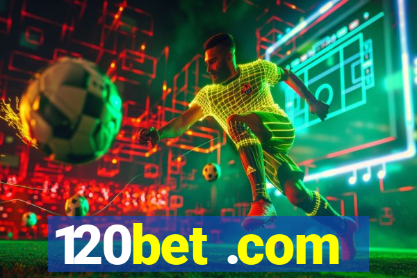 120bet .com