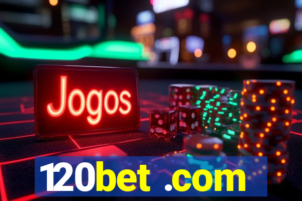 120bet .com