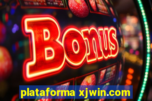 plataforma xjwin.com