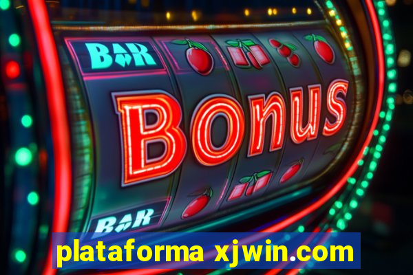 plataforma xjwin.com