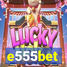 e555bet