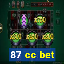 87 cc bet