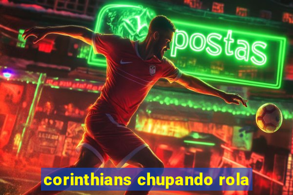 corinthians chupando rola