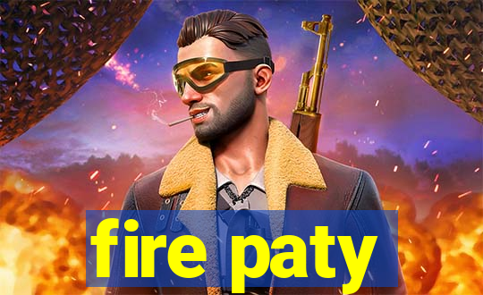 fire paty