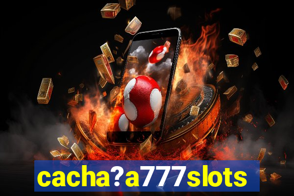 cacha?a777slots