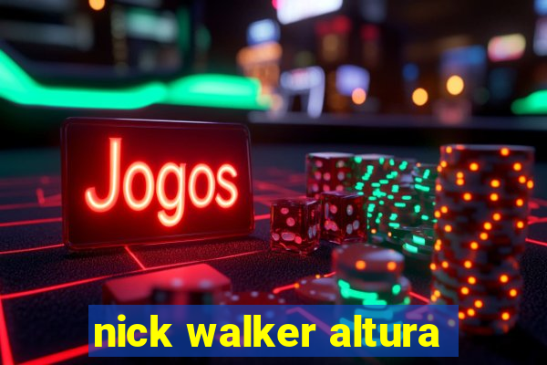 nick walker altura