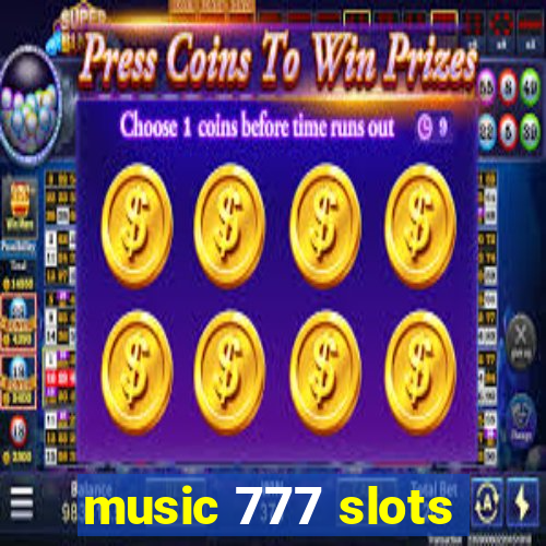 music 777 slots