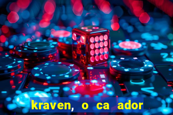 kraven, o ca ador filme completo dublado download