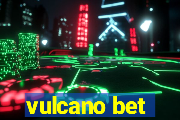 vulcano bet