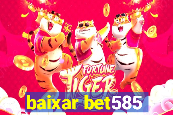 baixar bet585