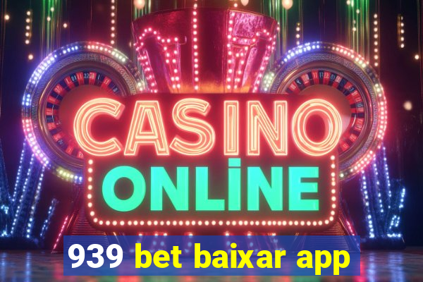 939 bet baixar app