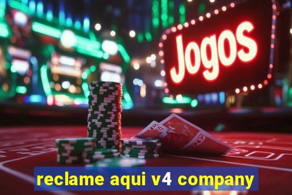 reclame aqui v4 company