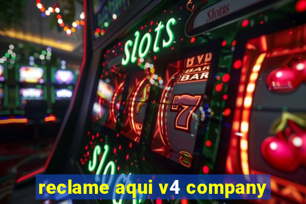 reclame aqui v4 company