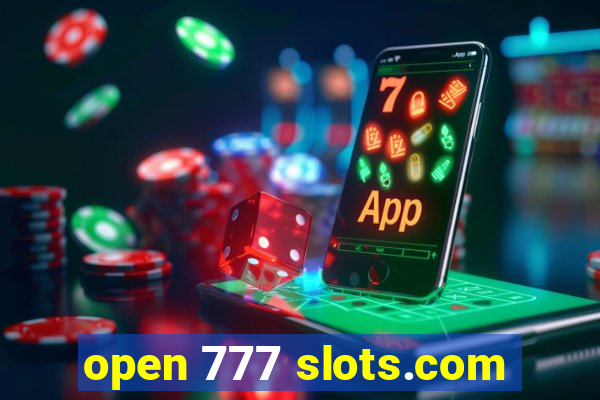 open 777 slots.com