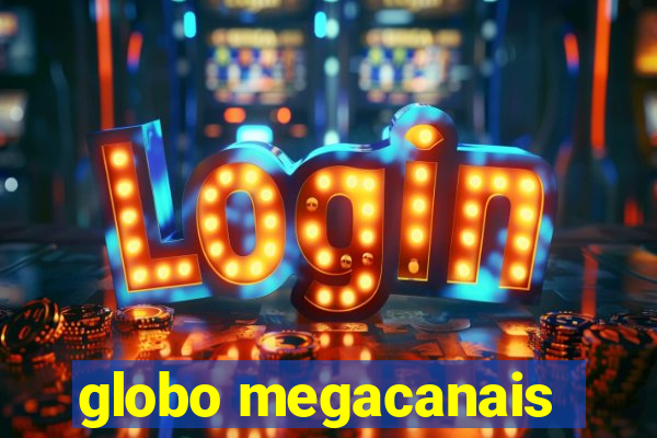 globo megacanais