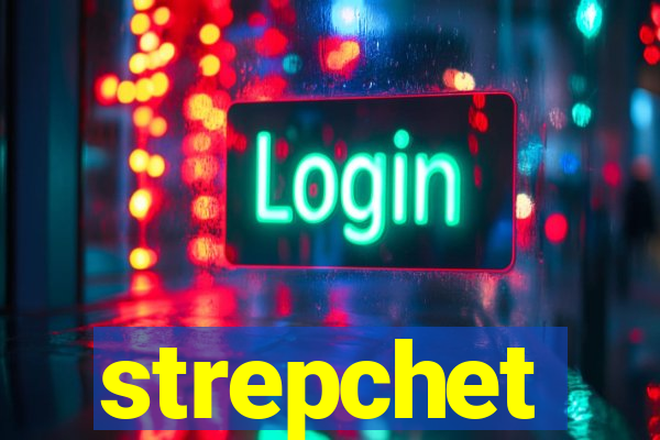 strepchet