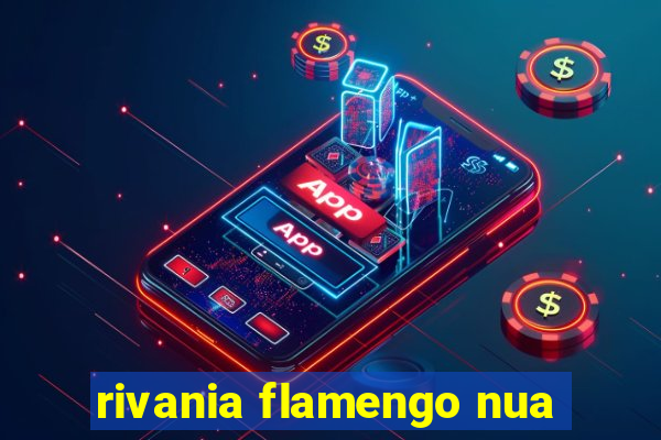 rivania flamengo nua