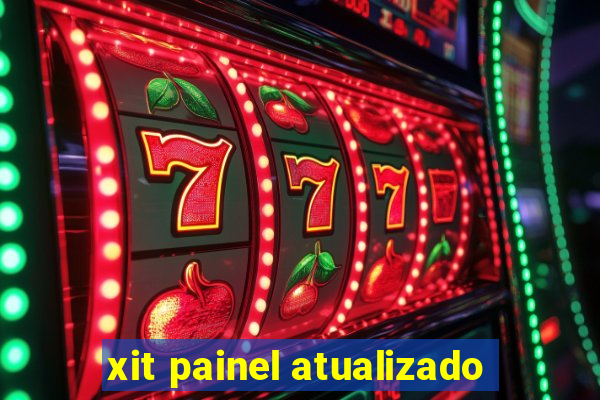 xit painel atualizado