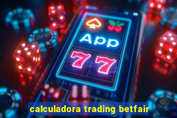 calculadora trading betfair