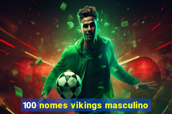 100 nomes vikings masculino