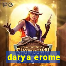 darya erome