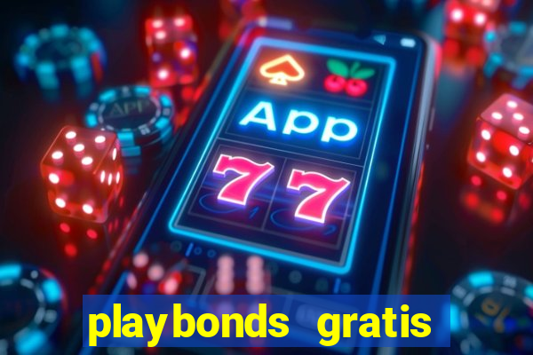 playbonds gratis jogar bingo silverball