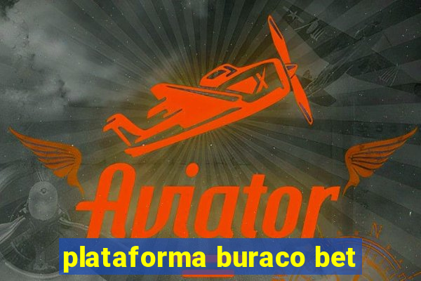 plataforma buraco bet