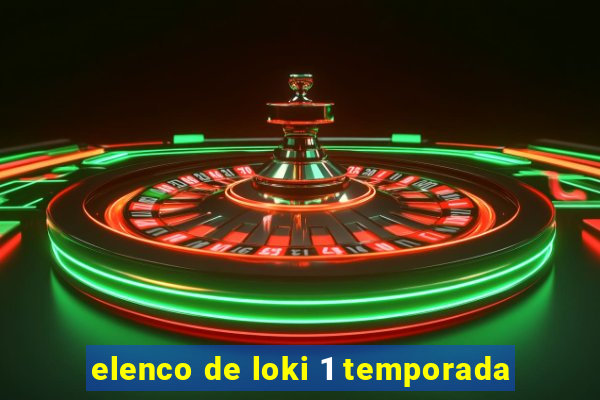 elenco de loki 1 temporada