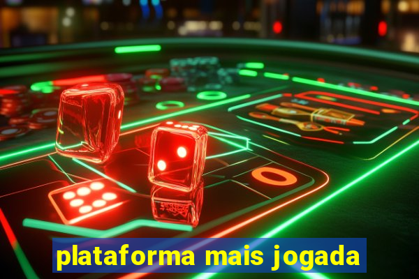 plataforma mais jogada