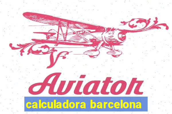 calculadora barcelona