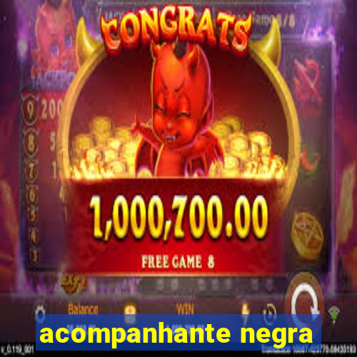 acompanhante negra