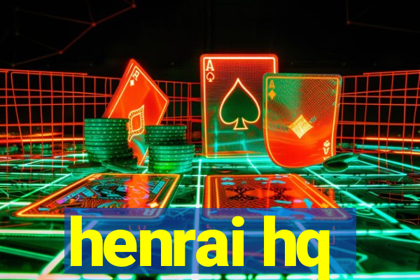 henrai hq