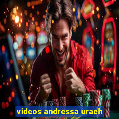 videos andressa urach