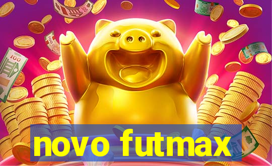 novo futmax