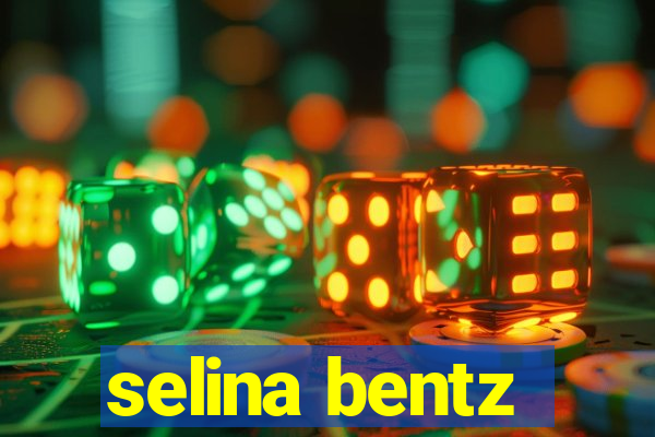 selina bentz