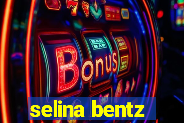 selina bentz