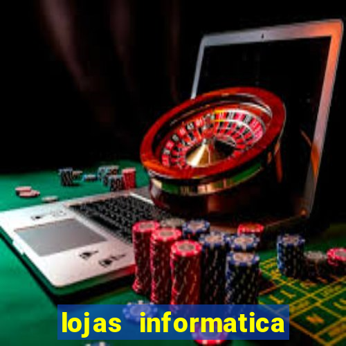 lojas informatica em recife