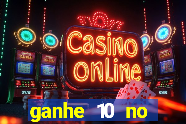 ganhe 10 no cadastro bet