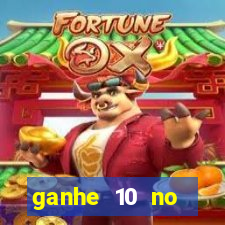 ganhe 10 no cadastro bet