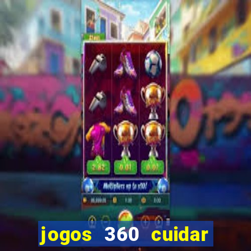 jogos 360 cuidar de bebe