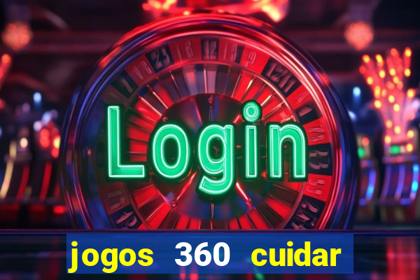 jogos 360 cuidar de bebe